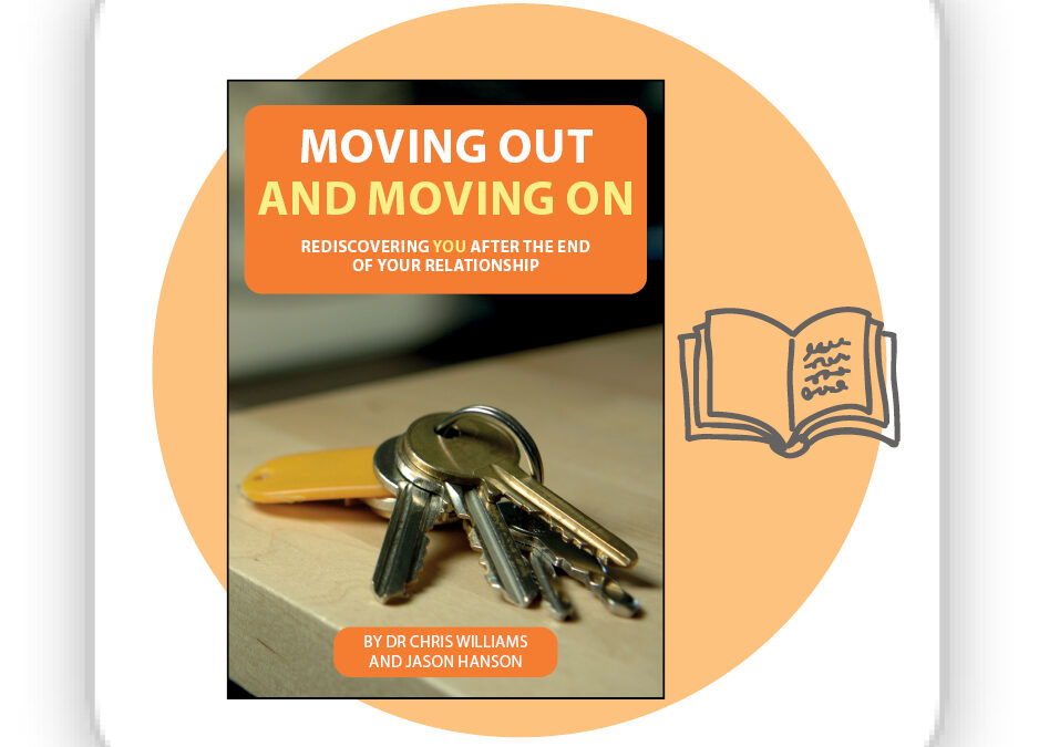 Moving Out And Moving On (Rediscovering you after the end of your relationship), 1st Edition.